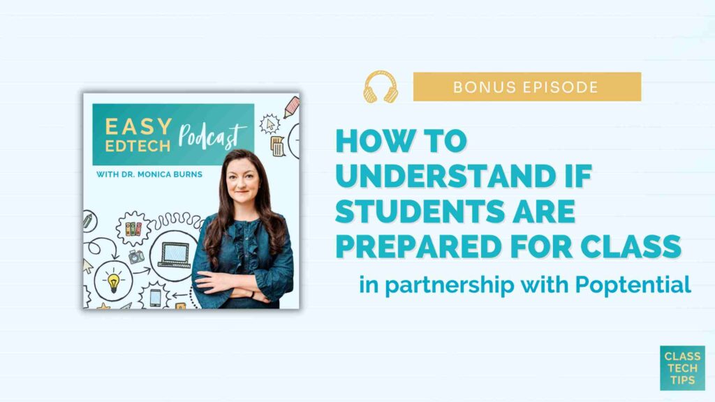 Easy Edtech Podcast: How to Understand if Students Are Prepared for Class with Poptential™